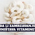 DA LI ZAMRZAVANJE UNIŠTAVA VITAMINE
