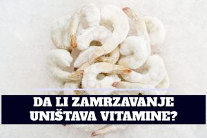 DA LI ZAMRZAVANJE UNIŠTAVA VITAMINE